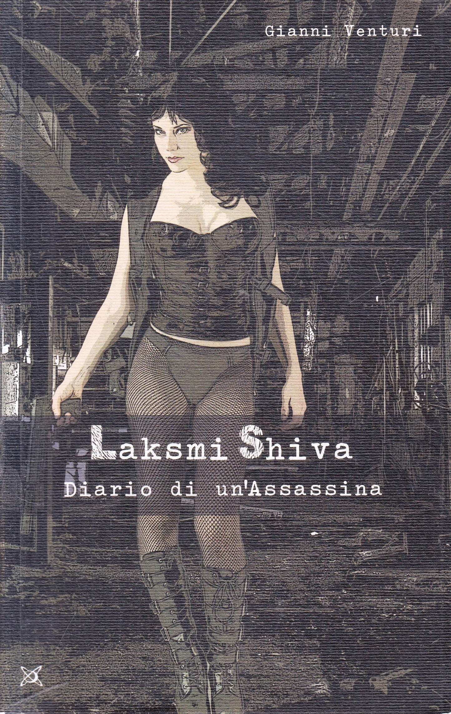 LN2- LAKSMI SHIVA DIARIO DI UN'ASSASSINA - VENTURI - ALTROMONDO - B - JXS236