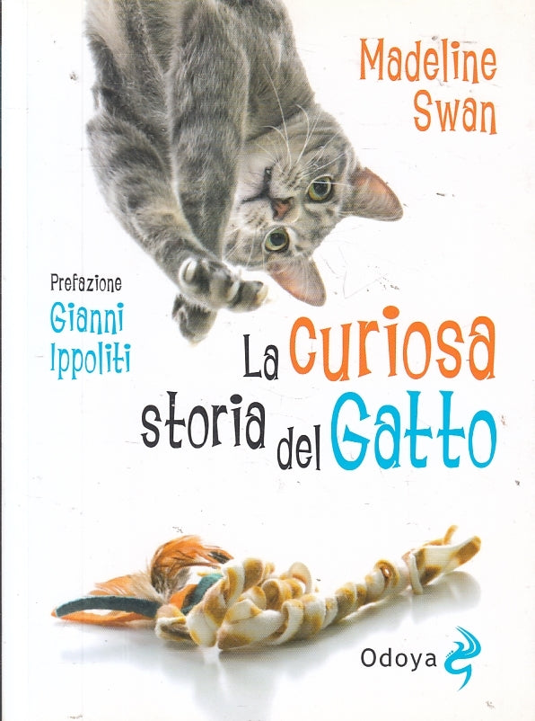 LN- LA CURIOSA STORIA DEL GATTO IPPOLITI- MADELINE SWAN- ODOYA--- 2011- B-ZFS202