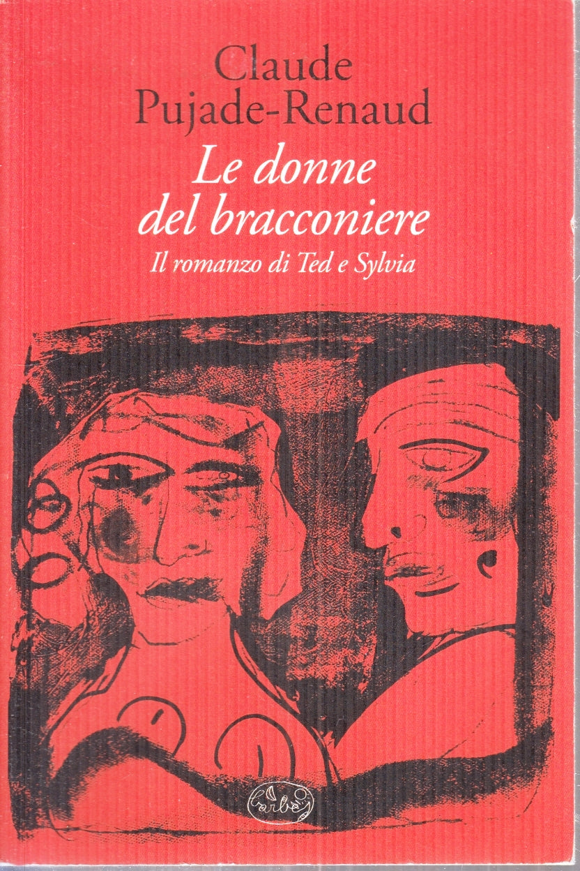 LE DONNE DEL BRACCONIERE TED E SYLVIA- PUJADE RENAUD- BARBES- 2011- B-ZFS189