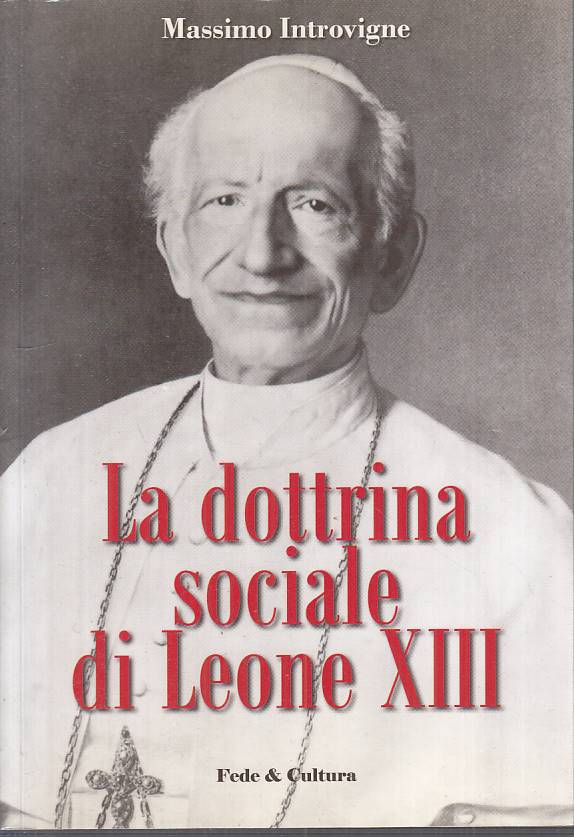 LS- LA DOTTRINA SOCIALE DI LEONE XIII -- FEDE CULTURA --- 2010 - B - YTS482