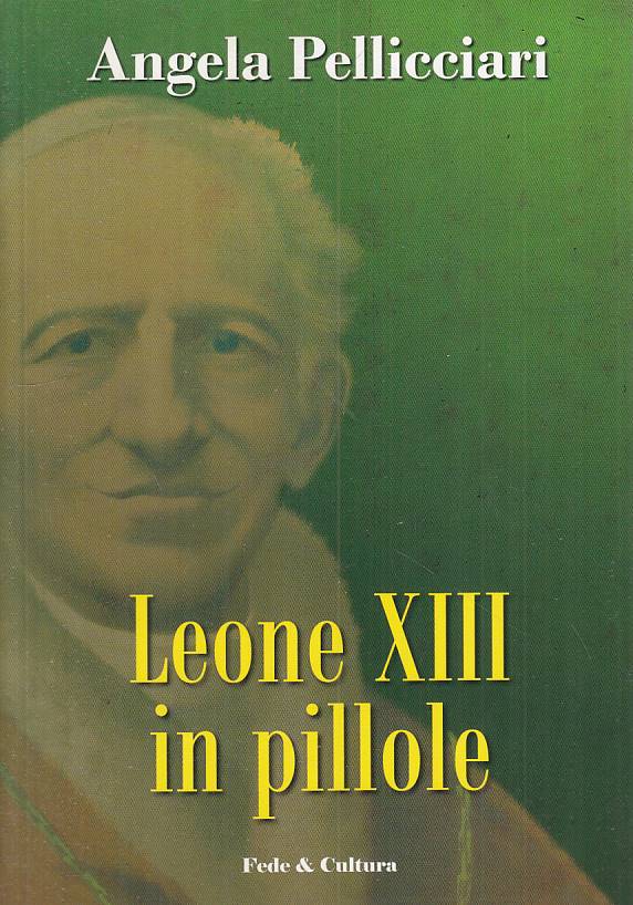 LS- LEONE XIII IN PILLOLE - PELLICCIARI - FEDE & CULTURA --- 2010 - B - YTS410