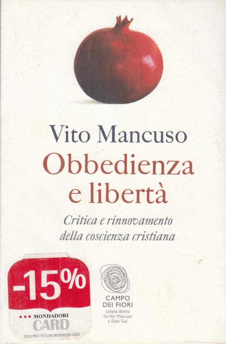 Obbedienza e liberta' - Vito Mancuso - Fazi Campo dei Fiori - JXS116