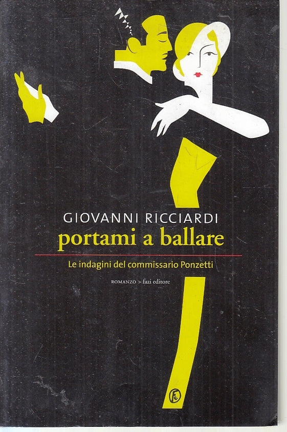 Portami a ballare Indagini commissario Ponzetti- Giovanni Ricciardi- Fazi- ZFS92