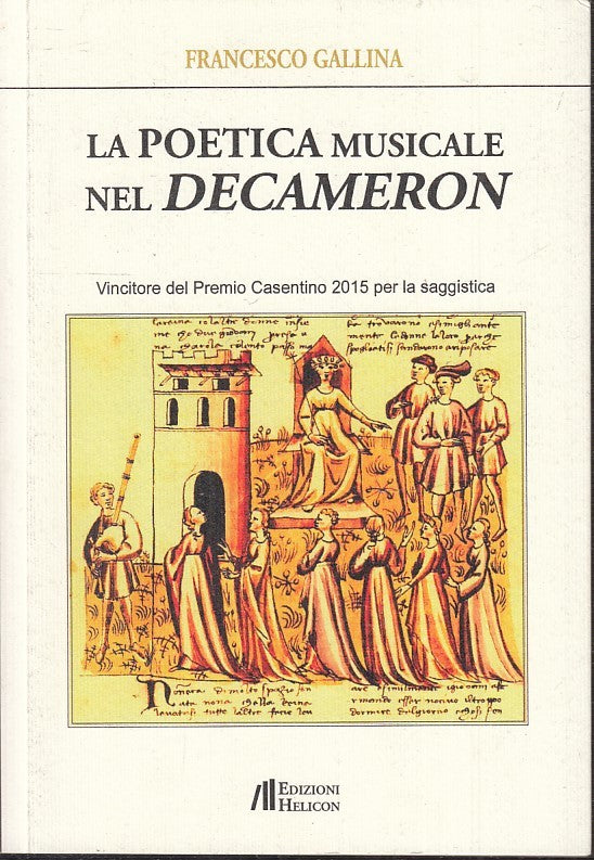 LS- LA POETICA MUSICALE NEL DECAMERON - GALLINA - HELICON --- 2015- B- YFS153