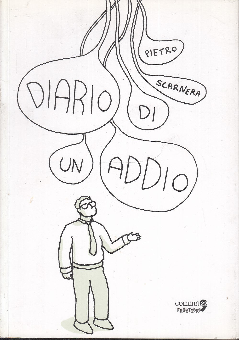 LB- DIARIO DI UN ADDIO - PIETRO SCARNERA - COMMA 22 --- 2009 - B - VHX