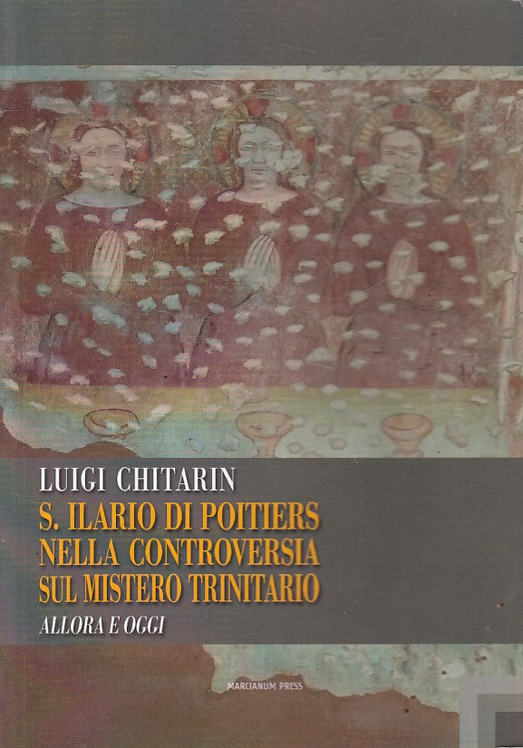 LD- S.ILARIO POITIERS CONTROVERSIA MISTERO -- MARCIANUM --- 2015 - B - ZFS622