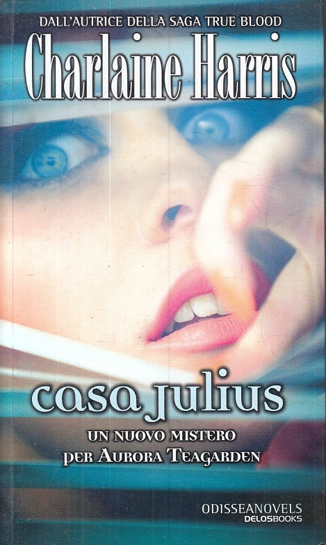 LN2- CASA JULIUS - CHARLAINE HARRIS- DELOS BOOKS- ODIESSA NOVELS- 2012- B- JXS24