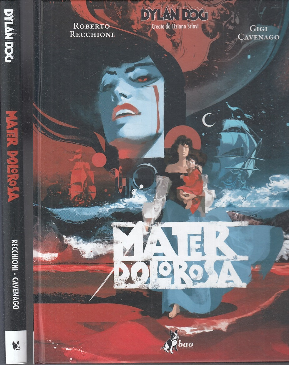 LB- DYLAN DOG MATER DOLOROSA VARIANT - RECCHIONI CAVENAGO - BAO - 2017 - C - TMX