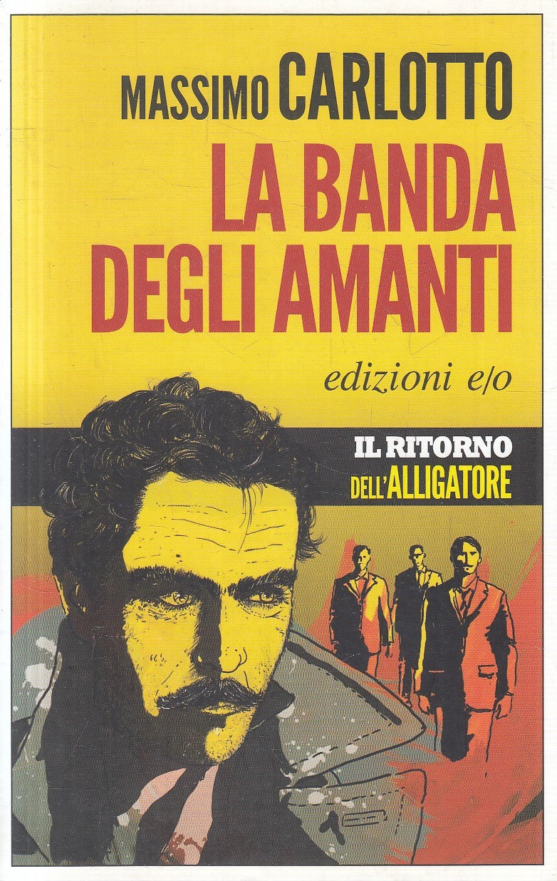 LN- LA BANDA DEGLI AMANTI - CARLOTTO - E/O - NOIR - 1a ED. - 2015 - B - XFS