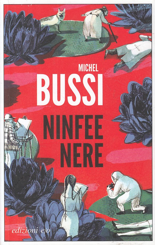 LN- NINFEE NERE - MICHEL BUSSI - E/O - DAL MONDO FRANCIA -- 2016 - B - YFS496