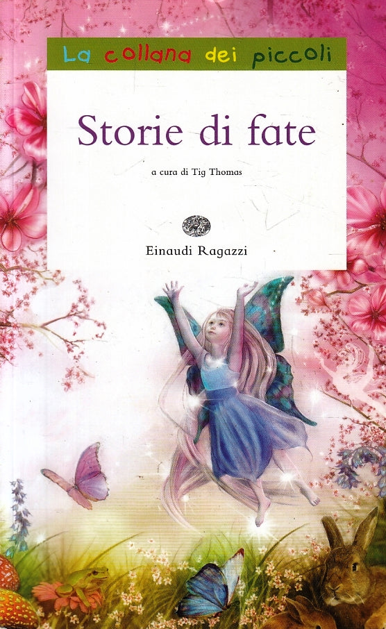 LB- STORIE DI FATE -- EINAUDI - RAGAZZI LA COLLANA DEI PICCOLI --- 2013 - B- XFS