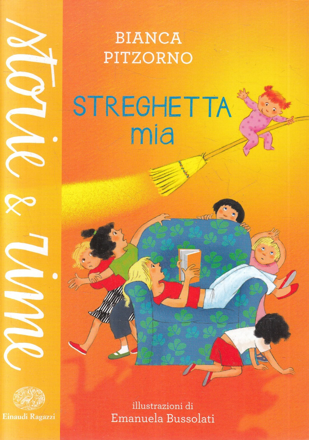 LN2- STREGHETTA MIA - BIANCA PITZORNO - EINAUDI RAGAZZI - B - JXS244