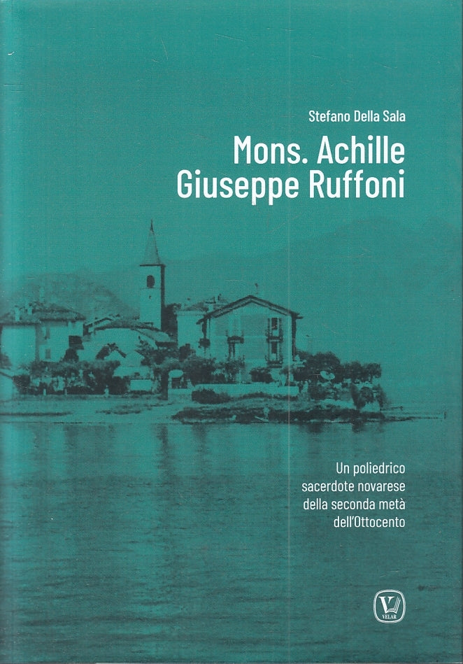 LS-MONS. ACHILLE GIUSEPPE RUFFONI - STEFANO DELLA SALA- VELAR--- 2019- B- ZFS230