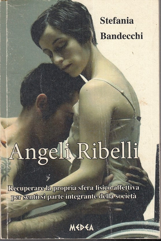 LZ- ANGELI RIBELLI - STEFANIA BANDECCHI - MEDEA --- 2012 - B- YFS154