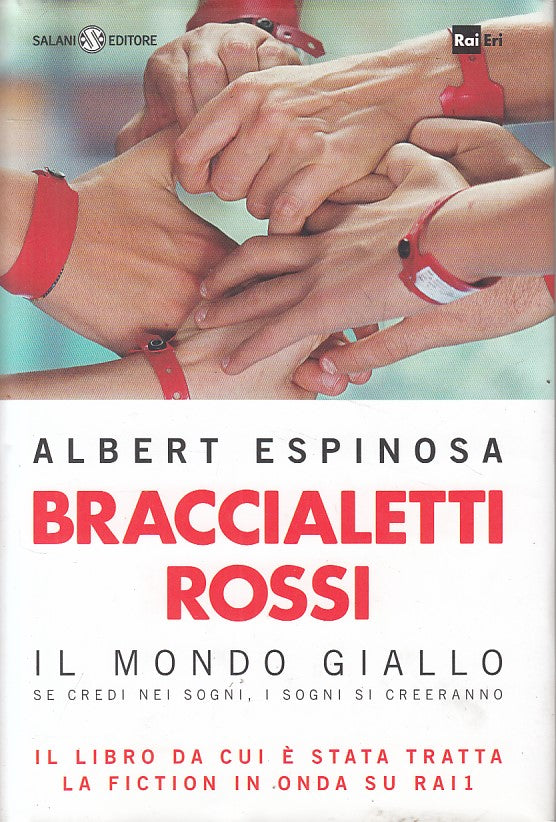 LN- BRACCIALETTI ROSSI - ALBERT ESPINOSA - SALANI RAI ERI --- 2014 - CS - ZFS185