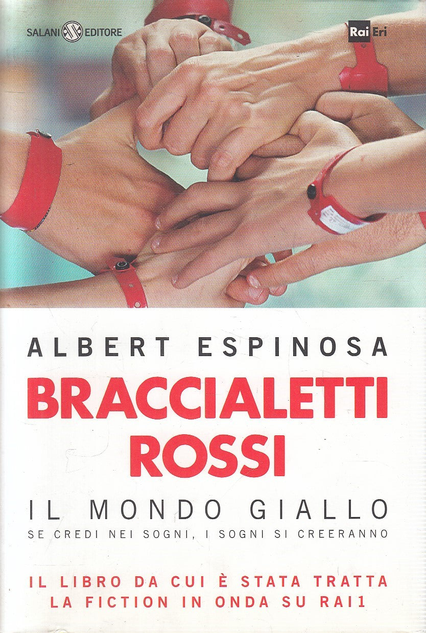 LN2- BRACCIALETTI ROSSI IL MONDO GIALLO - ALBERT ESPINOSA - SALANI - CS - JXS298