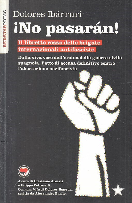LN2- NO PASARAN! - DOLORES IBARRURI - REDSTAR PRESS LIBRETTI ROSSI - B - JXS204