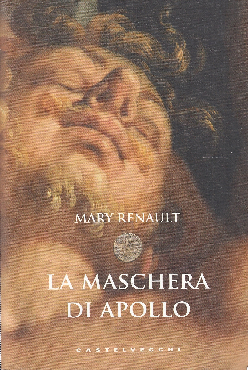 LA MASCHERA DI APOLLO- MARY RENAULT- CASTELVECCHI- LE MONETE- 2014- B-YFS276