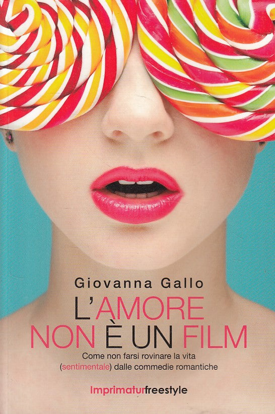 LN- L'AMORE NON E' UN FILM - GALLO - IMPRIMATUR - FREESTYLE -- 2014 - B - ZFS106