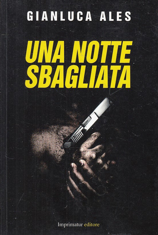 LN- UNA NOTTE SBAGLIATA - GIANLUCA ALES - IMPRIMATUR --- 2014 - B - YFS389