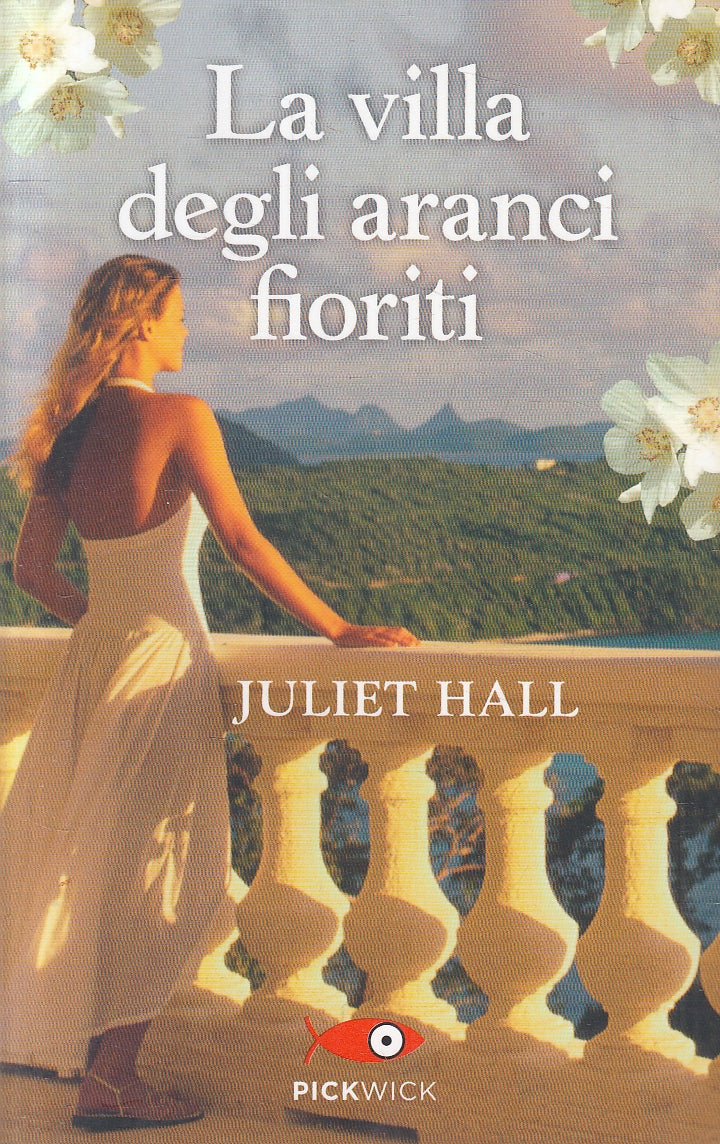 LN2- LA VILLA DEGLI ARANCI FIORITI - JULIET HALL - PICKWICK - B - JXS77