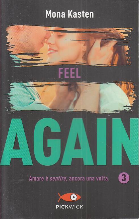 LN- FEEL AGAIN - MONA KASTEN - PICKWICK -- 1a ED. - 2019 - B - ZFS127