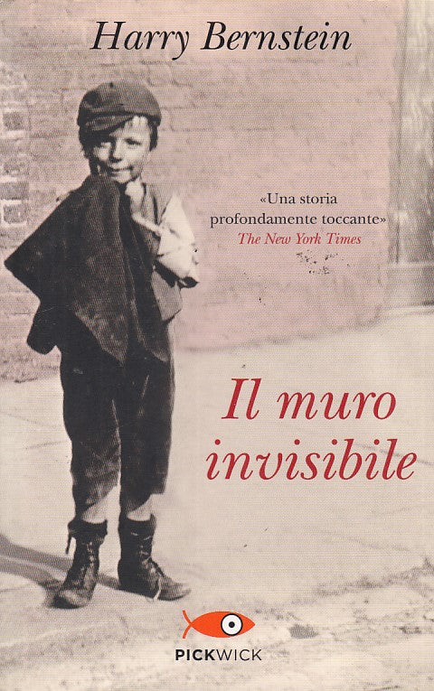 LN- IL MURO INVISIBILE- BERNSTEIN- PIEMME- PICKWICK- 1a ED.- 2013- B- ZDS407