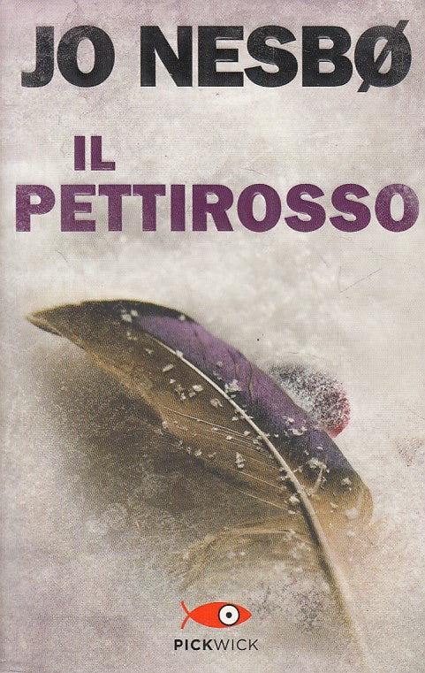 LN- IL PETTIROSSO - JO NESBO - PICKWICK -- 1a ED. - 2013 - B - YFS39