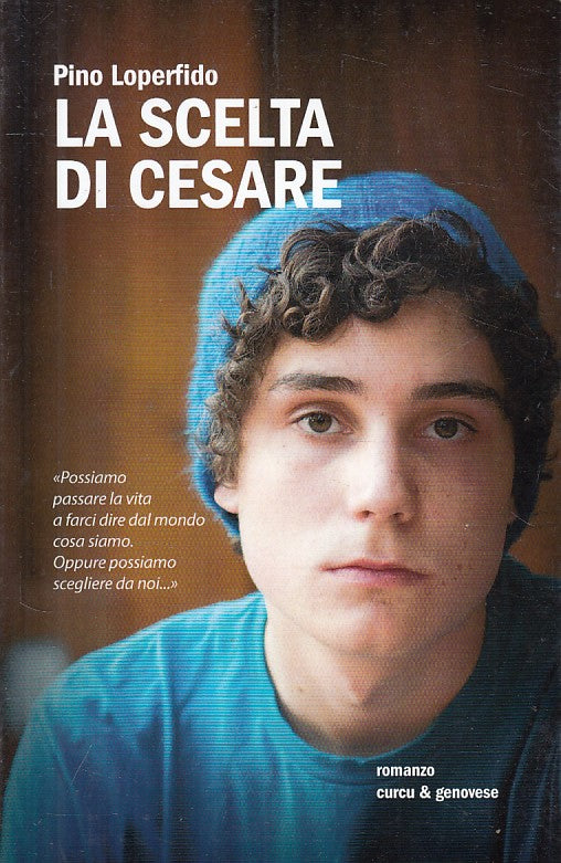 LN- LA SCELTA DI CESARE - LOPERFIDO - CURCU & GENOVESE --- 2016 - B - ZFS142