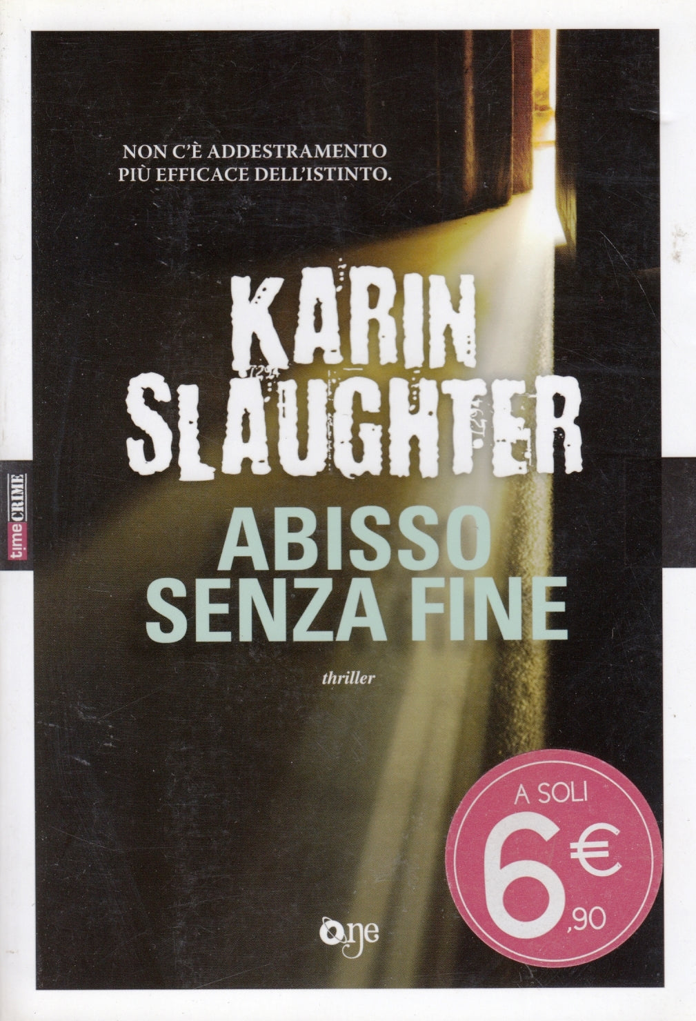 Abisso senza fine - Karin Slaughter - One - 1a ed. - ZFS93