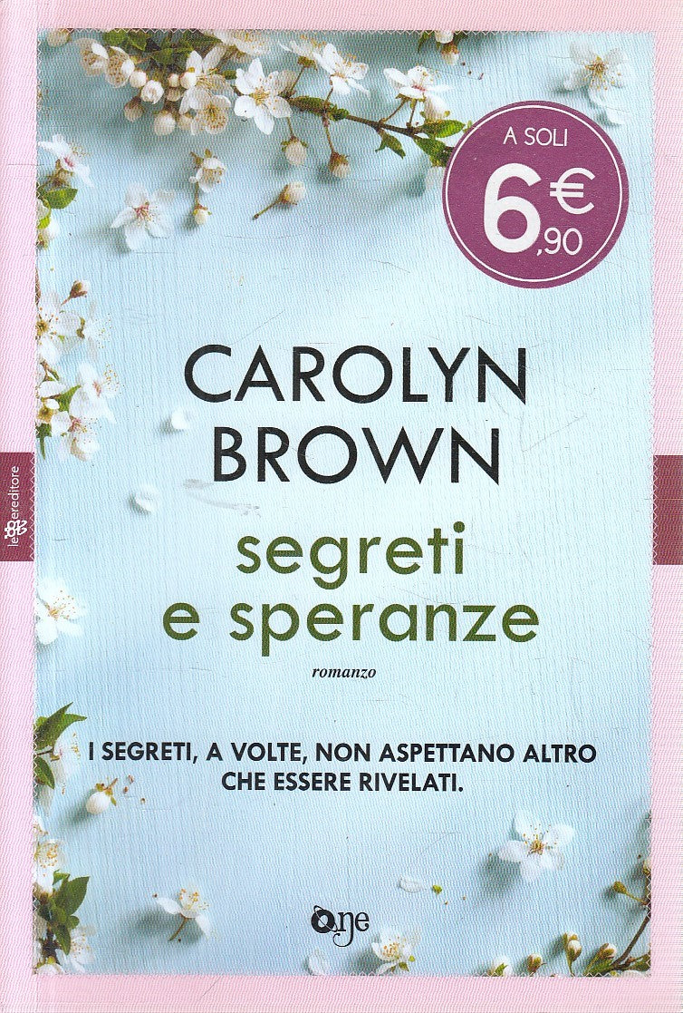 SEGRETI E SPERANZE - CAROLYN BROWN - LEGGERE ONE - B - JXS291