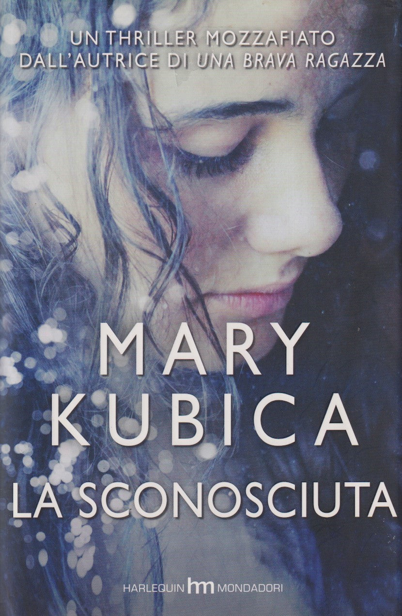 La sconosciuta - Mary Kubica - Harlequin Mondadori - JXS11