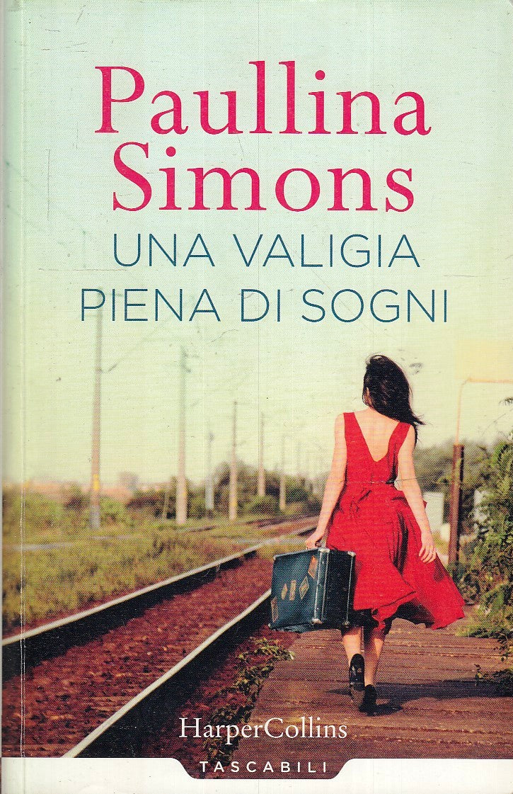 LN- UNA VALIGIA PIENA DI SOGNI - PAULLINA SIMONS- HARPERCOLLINS- 2017- B- YFS424