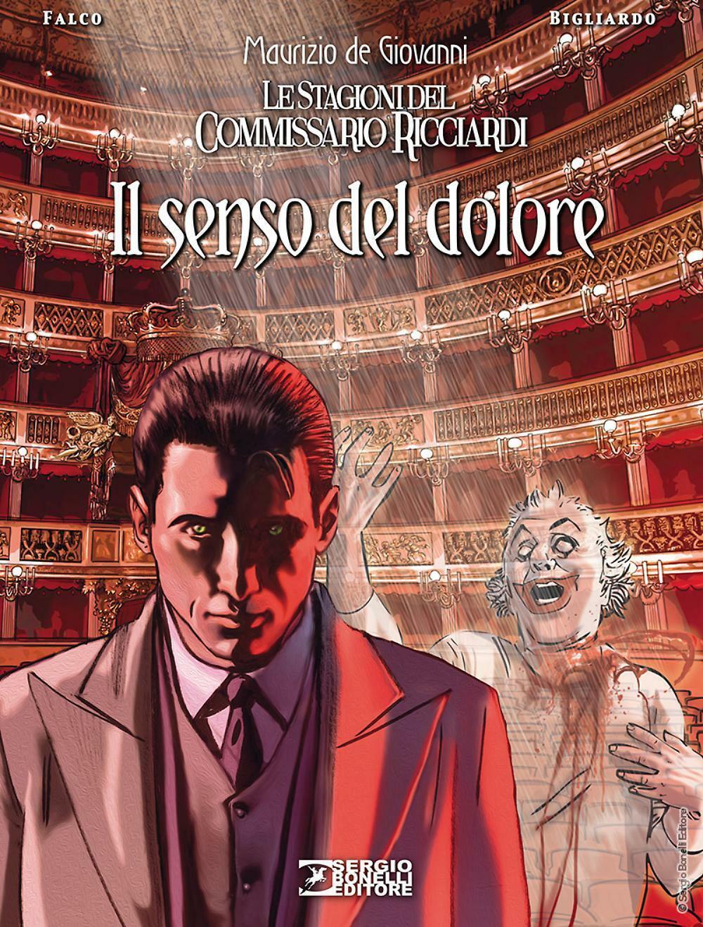 FV- COMMISSARIO RICCIARDI IL SENSO DEL DOLORE- DE GIOVANNI- BONELLI- 2017- C-B24
