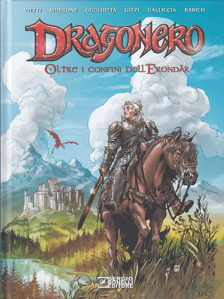 FV- DRAGONERO OLTRE I CONFINI DELL'ERONDAR -- BONELLI LIBRI - 2018 - C - PRX