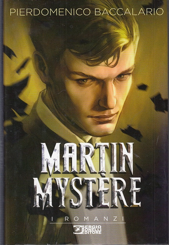 LN- MARTIN MYSTERE - BACCALARO - BONELLI - ROMANZI -- 2018 - CS - YFS999