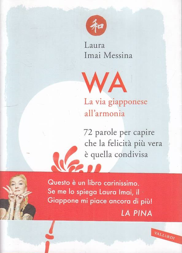 LS- WA LA VIA GIAPPONESE ALL'ARMONIA - MESSINA - VALLARDI --- 2018 - BS - YFS22