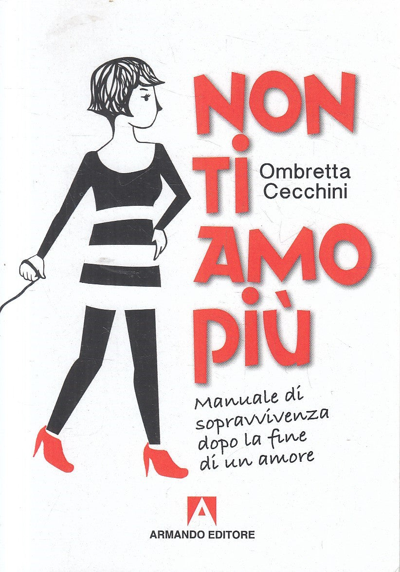 NON TI AMO PIU' - CECCHINI- ARMANDO- SCAFFALE APERTO-- 2017- B- YFS329