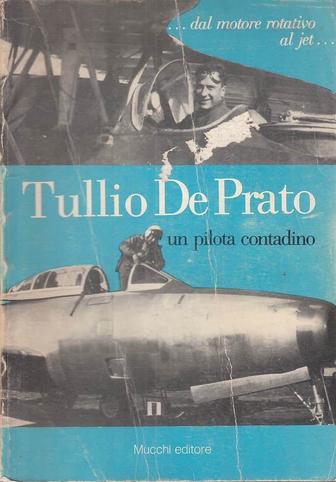 LS- TULLIO DE PRATO UN PILOTA CONTADINO -- MUCCHI --- 1985 - B - YFS201