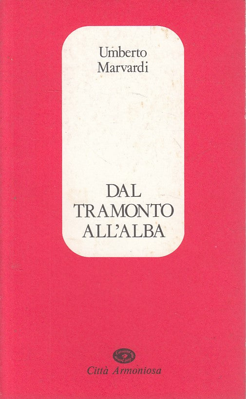 LN- DAL TRAMONTO ALL'ALBA - MARVADI - CITTA' ARMONIOSA --- 1981 - B - ZFS15