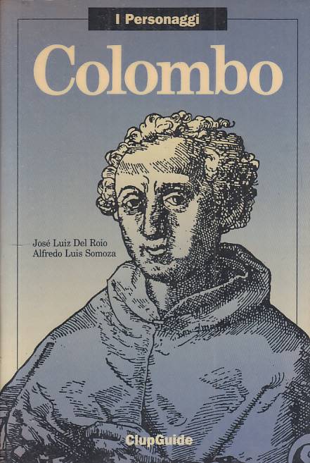 LS- COLOMBO - ROIO SOMOZA - CLUPGUIDE - PERSONAGGI - 1a ED. - 1991 - B - YFS261