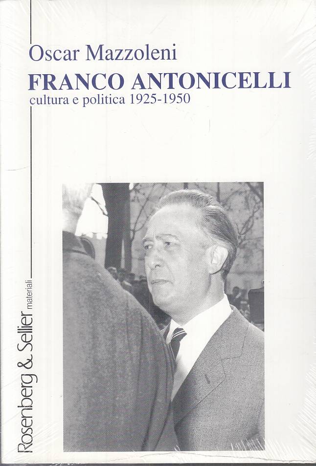 LS- FRANCO ANTONICELLI CULTURA E POLITICA -- ROSENBERG & SELLIER ---- B - YTS380