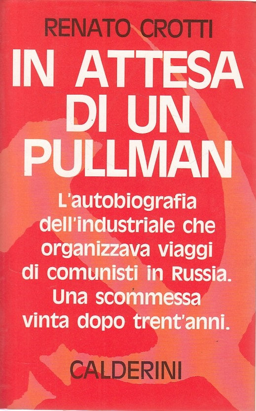 LS- IN ATTESA DI UN PULLMAN - CROTTI - CALDERINI --- 1991 - BS - ZDS630