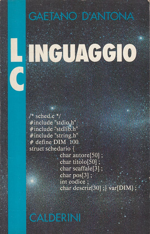 LZ- LINGUAGGIO C - GAETANO D'ANTONA - CALDERINI --- 1992 - B - YFS598