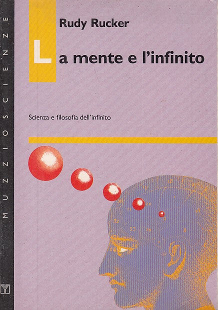 LZ- LA MENTE E L'INFINITO - RUCKER - FRANCO MUZZIO -- 1a ED.- 1991- B- XFS29