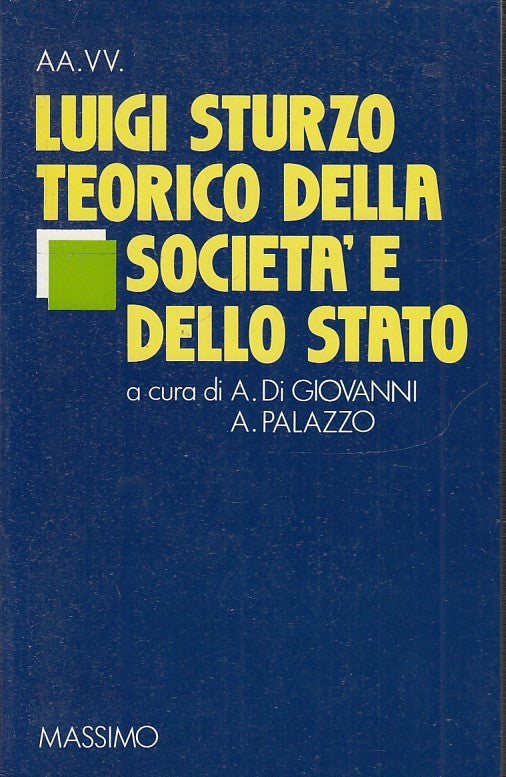 LS- LUIGI STURZO TEORICO DELLA SOCIETA' E DELLO STATO-- MASSIMO- 1989- B- ZTS178
