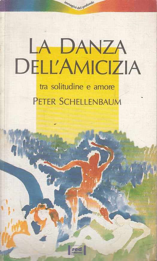 LS- LA DANZA DELL'AMICIZIA - SCHELLENBAUM - RED -- 1a ED. - 1994 - B - YFS325