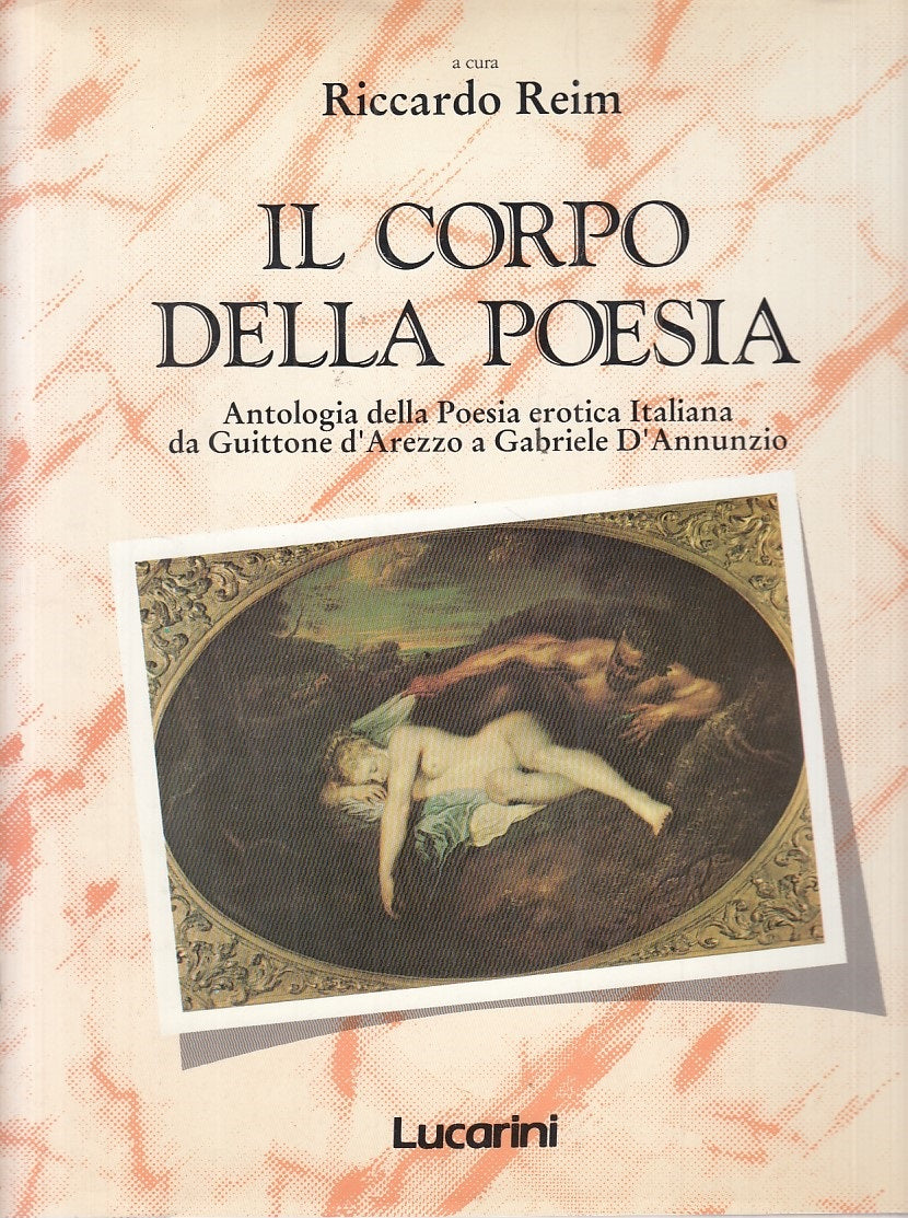IL CORPO DELLA POESIA EROTICA ITALIANA- REIM- LUCARINI--- 1989 - CS - YFS817