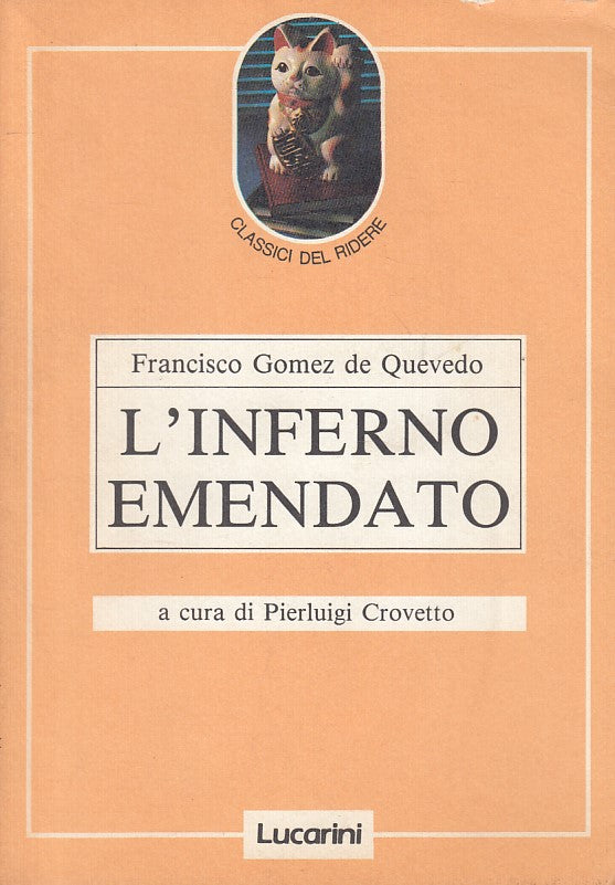 LN- L'INFERNO EMENDATO - DE QUEVEDO - LUCARINI - CLASSICI -- 1990 - B - ZFS17