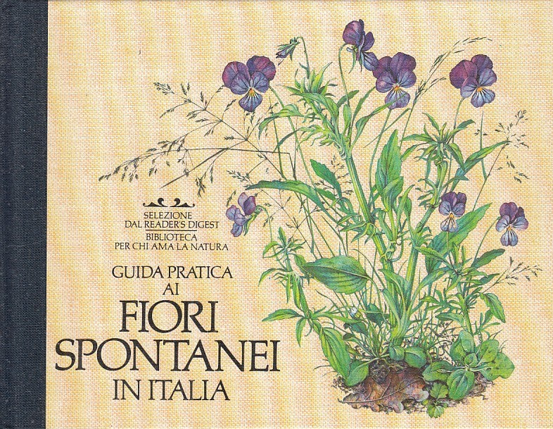 LZ- GUIDA PRATICA AI FIORI SPONTANEI ITALIA-- READER'S DIGEST--- 1989- C- YDS128